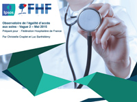 Observatoire de l’égalité d’accès aux soins - Vague 2, résultats du sondage FHF/Ipsos