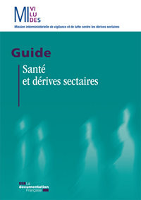 "Santé et dérives sectaires", guide publié par la Mission interministérielle de vigilance et de lutte contre les dérives sectaires (Miviludes)